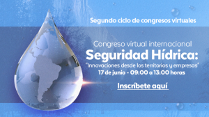 17 de junio: Congreso virtual internacional de seguridad hídrica 17 de junio: Congreso virtual internacional de seguridad hídrica