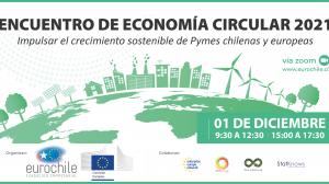 Encuentro de Economía Circular 2021 para impulsar el crecimiento sostenible de Pymes chilenas y europeas